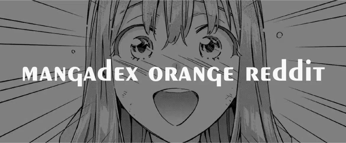 A Global Phenomenon of Mangadex Orange Reddit