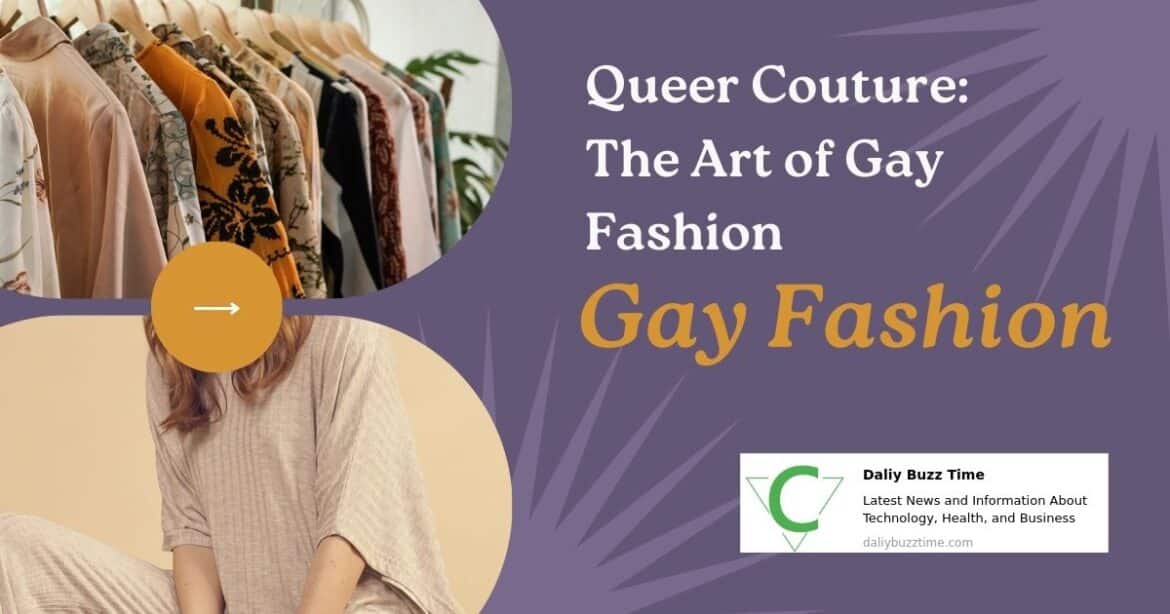 Queer Couture: The Art of Gay Fashion