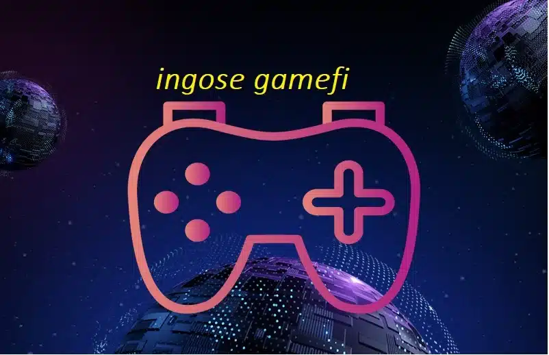 IngoseGamefi: Fusion of Gaming and Blockchain Technology